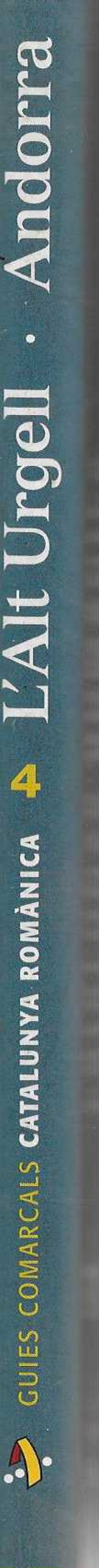 GUIES COMARCALS CATALUNYA ROMANICA . ALT URGELL / ANDORRA  TOMO 4 DE LA COL.L