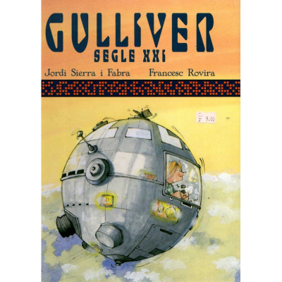 Gulliver. Segle XXI / Jordi Sierra i Fabra, Francesc Rovira