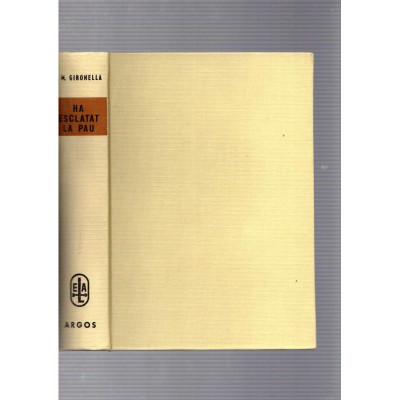 Ha esclatat la pau / Josep Maria Gironella