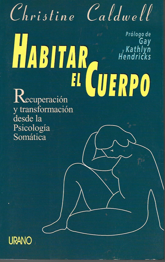 HABITAR EL CUERPO. Recuperación y transformación desde la Psicología Comática