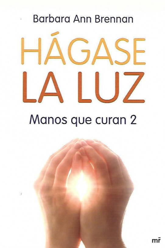 HÁGASE LA LUZ: MANOS QUE CURAN 2