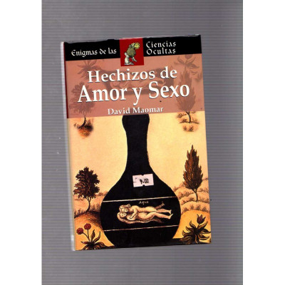 Hechizos de Amor y Sexo / David Maomar