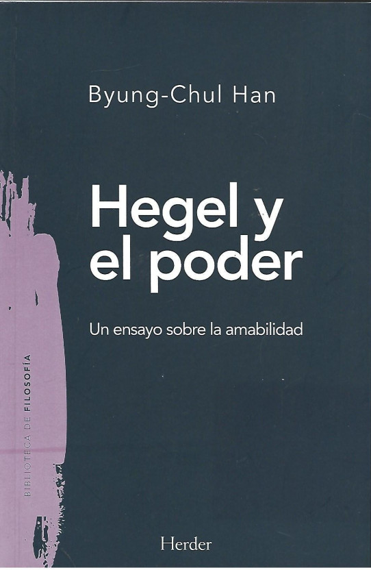 HEGEL Y EL PODER. UN ENSAYO SOBRE LA AMABILIDAD