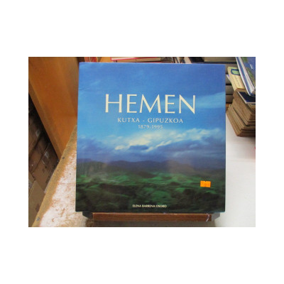 Hemen. Kutxa - Guipuzkoa 1879-1995.