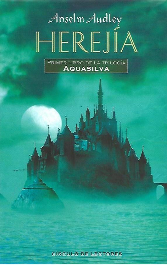 HEREJIA (PRIMER LIBRO DE LA TRILOGIA AQUASILVA)