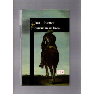 Herrumbrosas lanzas / Juan Benet