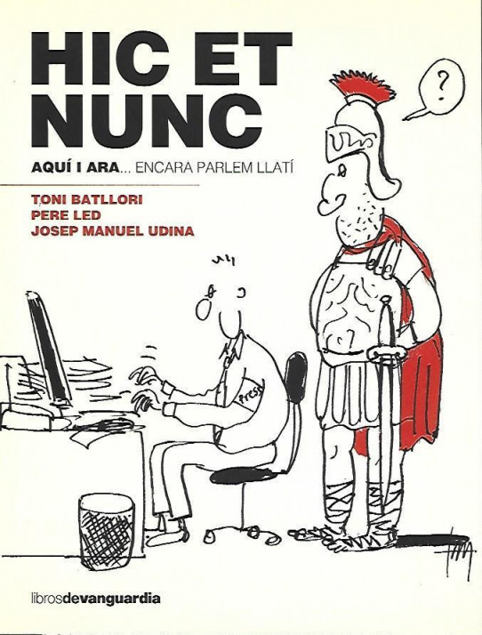 HIC ET NUNC. AQUI I ARA...ENCARA PARLEM LLATÍ