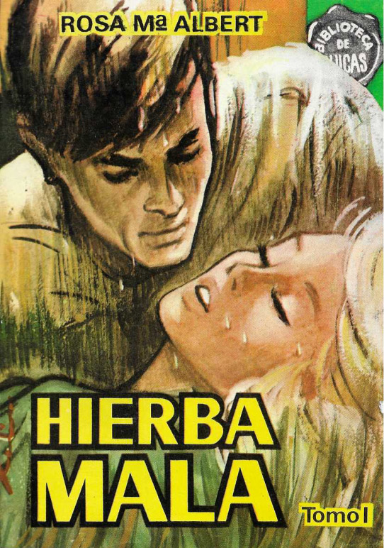 Hierba mala. Tomo I y II.