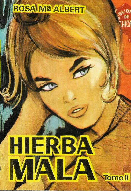 Hierba mala. Tomo I y II.