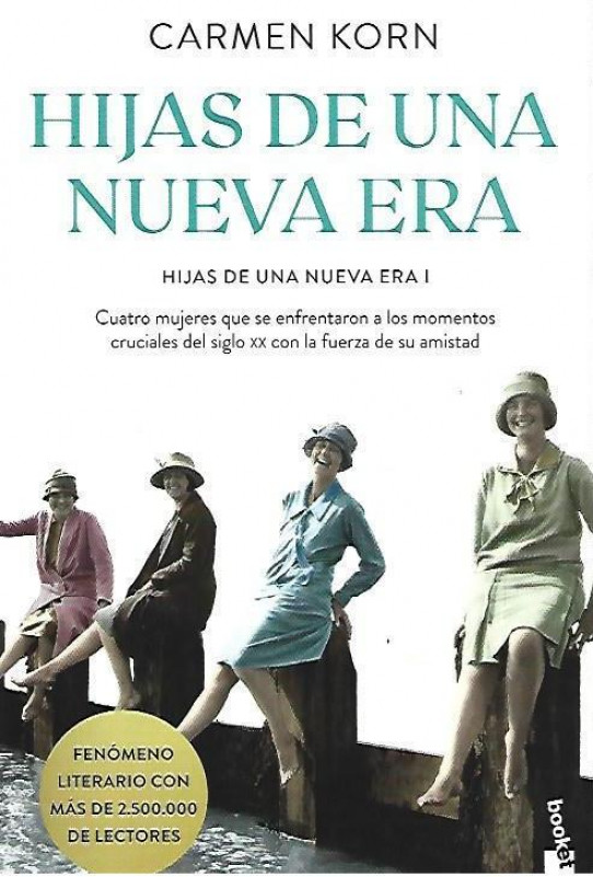 HIJAS DE UNA NUEVA ERA (1) Cuatro mujeres que se enfrentan a los momentos cruciales del siglo XX con la fuerza de su amistad.