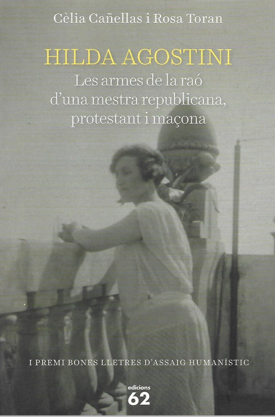 HILDA AGOSTINI. Les armes de la raó d'una mestre republicana, protestant i maçona