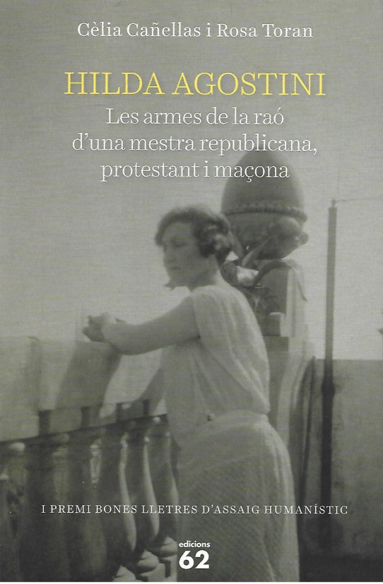 HILDA AGOSTINI. LES ARMES DE LA RAO D'UNA MESTRE REPUBLICANA, , PROTESTANT I MAÇONA