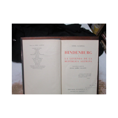 Hindenburg y la leyenda de la república alemana. / Emil Ludwig.