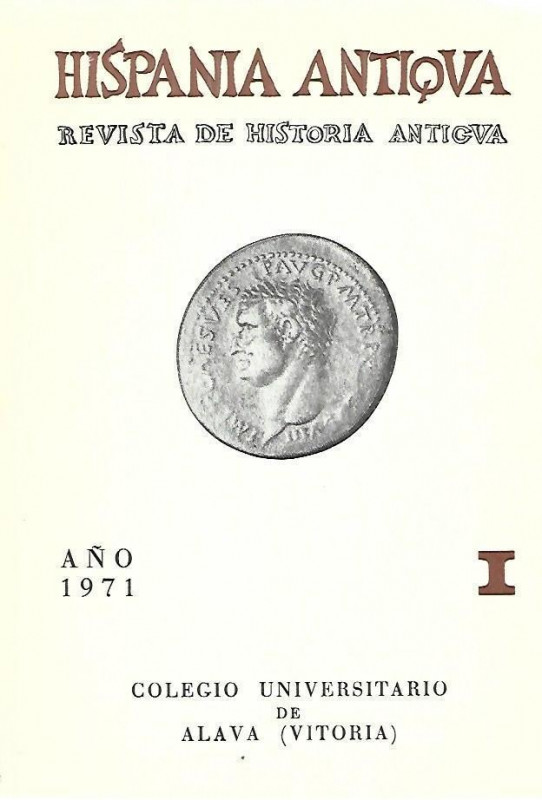HISPANIA ANTIQUA. REVISTA DE HISTORIA ANTIGUA. AÑO 1971 VOLUMEN I