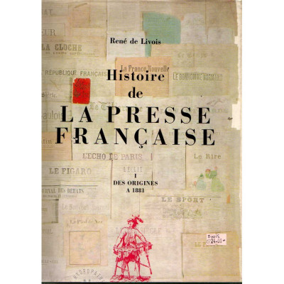 Histoire de la presse française (2 vol.) / René de Livois