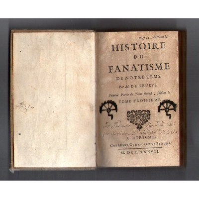 Histoire du fanatisme de notre tems. t. III  / David-Augustin de Brueys