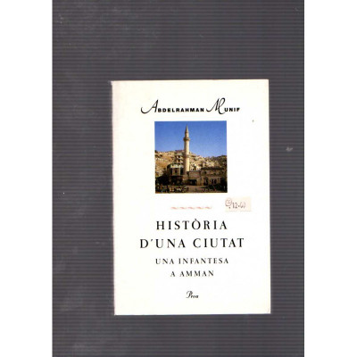 Història d'una ciutat. Una infantesa a Amman / Abdelrahman Munif