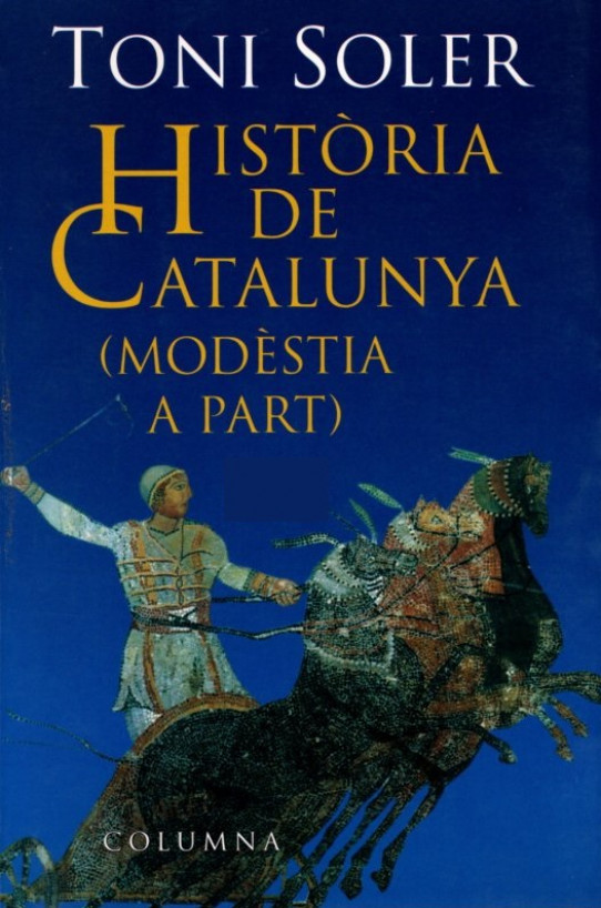 HISTÒRIA DE CATALUNYA (MODÈSTIA A PART)