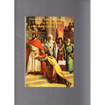Historia de España Alfaguara II / J.A. García de Cortázar