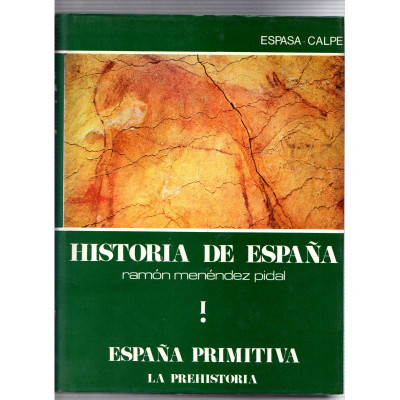 Historia de España Menéndez Pidal. I. La Prehistoria / Eduardo Hernández-Pacheco Esteban