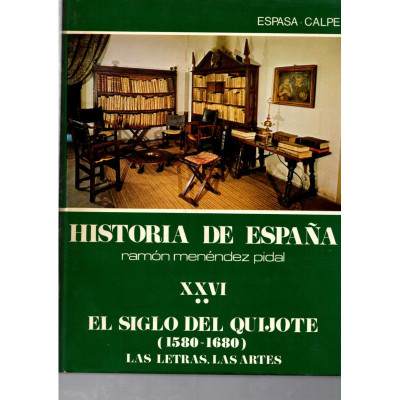 Historia de España Menéndez Pidal. XXVI. El Siglo del Quijote / Cepeda Adán, Jose y otros