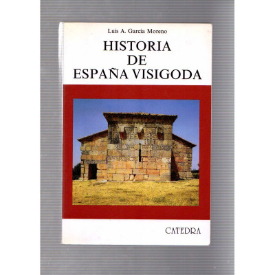 Historia de España visigoda / Luis A. García Moreno