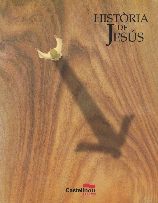 Història de Jesús. Nou testament.