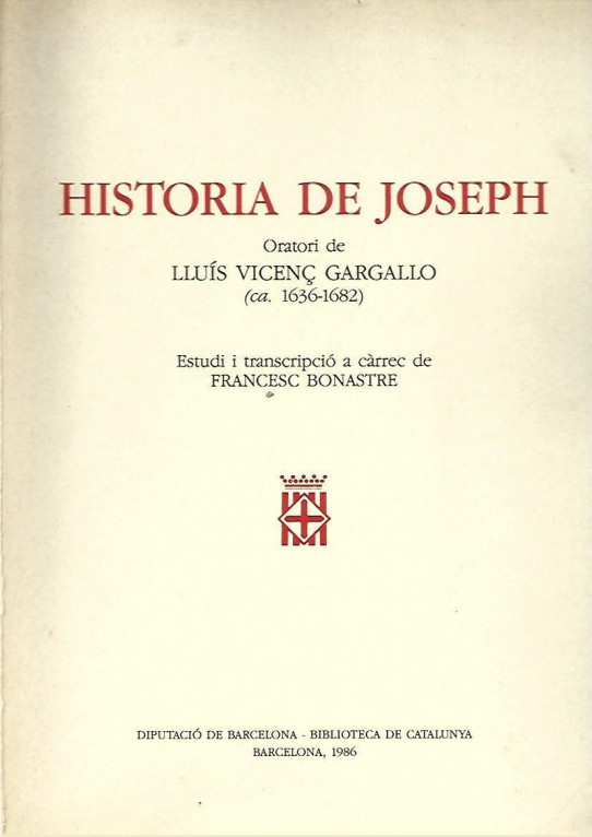 HISTORIA DE JOSEPH. Oratoti de LLUIS VICENÇ GARGALLO (ca. 1636-1682)