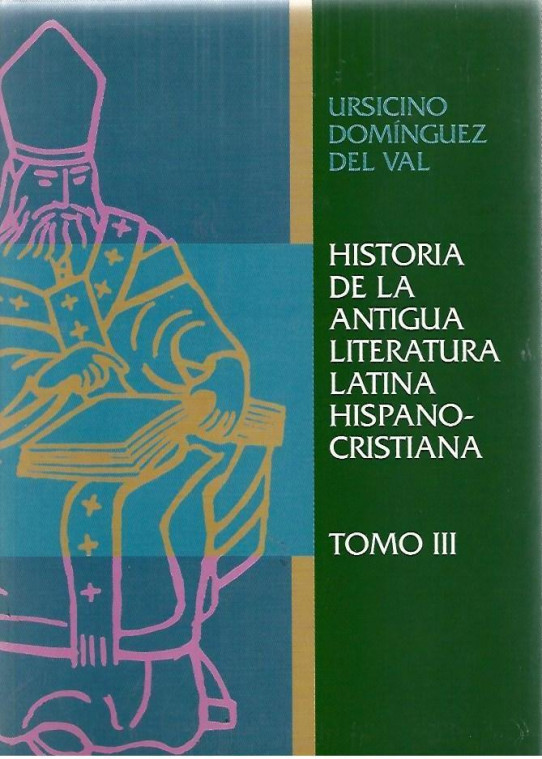 HISTORIA DE LA ANTIGUA LITERATURA LATINA HISPANO-CRISTIANA. Tomo III  SAN ISIDORO DE SEVILLA