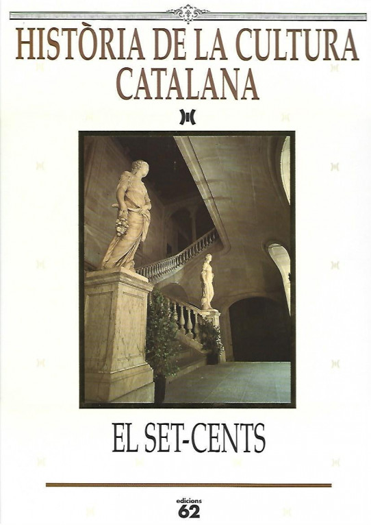 HISTÒRIA DE LA CULTURA CATALANA III: EL SET-CENTS