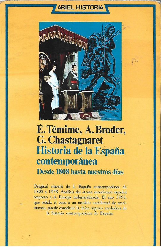 HISTORIA DE LA ESPAÑA CONTEMPORÁNEA. DESDE 1808 HASTA NUESTROS DÍAS