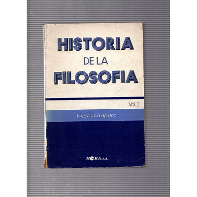 HISTORIA DE LA FILOSOFIA (VOL. 2) / Nicolás Abbagnano