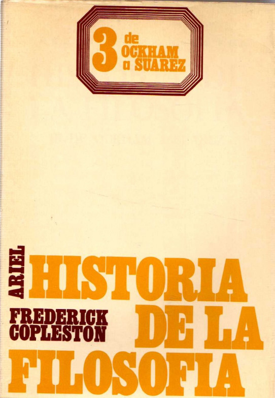 HISTORIA DE LA FILOSOFÍA VOLUMEN 3 DE OCKHAM A SUÁREZ