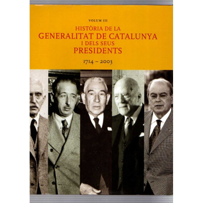 Història de la Generalitat de Catalunya i dels seus presidents.