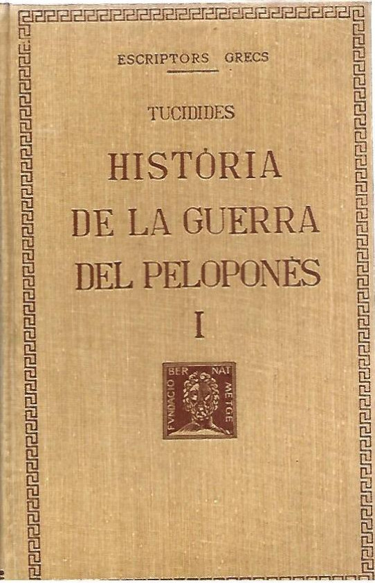 HISTORIA DE LA GUERRA DEL POLOPONES Volum I  (Tucidides)