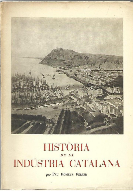 HISTORIA DE LA INDUSTRIA CATALANA  2 Volums