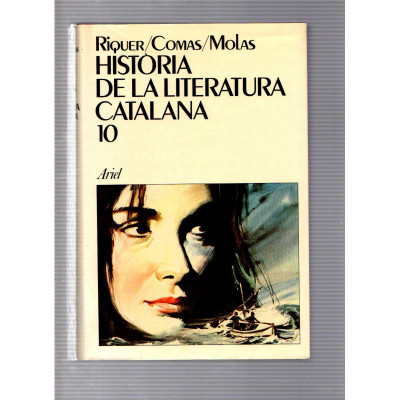 Història de la literatura catalana. 10 / M. de Riquer, Antoni Comas, Joaquim Molas