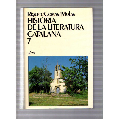 Història de la literatura catalana. 7 / M. de Riquer, Antoni Comas, Joaquim Molas