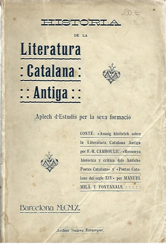 HISTORIA DE LA LITERATURA CATALANA ANTIGA. Aplech d'Estudis per la seva formació