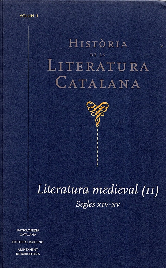 HISTÒRIA DE LA LITERATURA CATALANA Volums 1, 2 i 3 LITERATURA MEDIEVAL