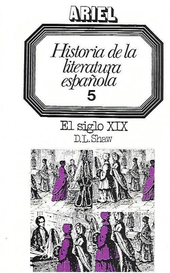 HISTORIA DE LA LITERATURA ESPAÑOLA. Volumen 5. EL SIGLO XIX