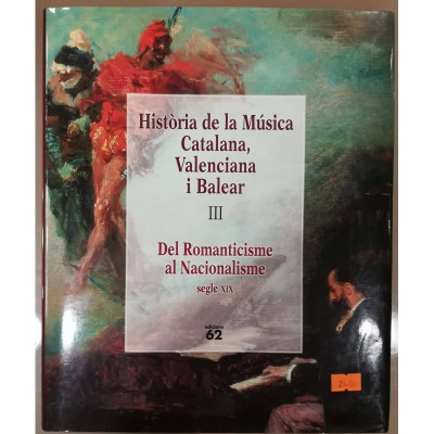 Història de la Música Catalana, Valenciana i Balear. Vol. III - Del Romanticisme al Nacionalisme.
