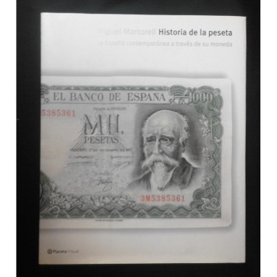 Historia de la peseta : la España contemporánea a través de su moneda / Miguel Martorell