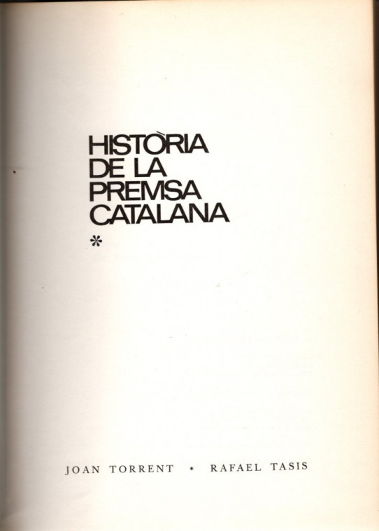 HISTÒRIA DE LA PREMSA CATALANA (2 VOLUMS)