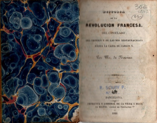HISTORIA DE LA REVOLUCIÓN FRANCESA, DEL CONSULADO, DEL IMPERIO Y DE LAS DOS RESTAURACIONES HASTA LA CAÍDA DE CARLOS X
