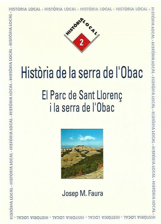 HISTORIA DE LA SERRA D'OBAC. EL PARC DE SANT LLORENÇ I LA SERRA DE L'OBAC