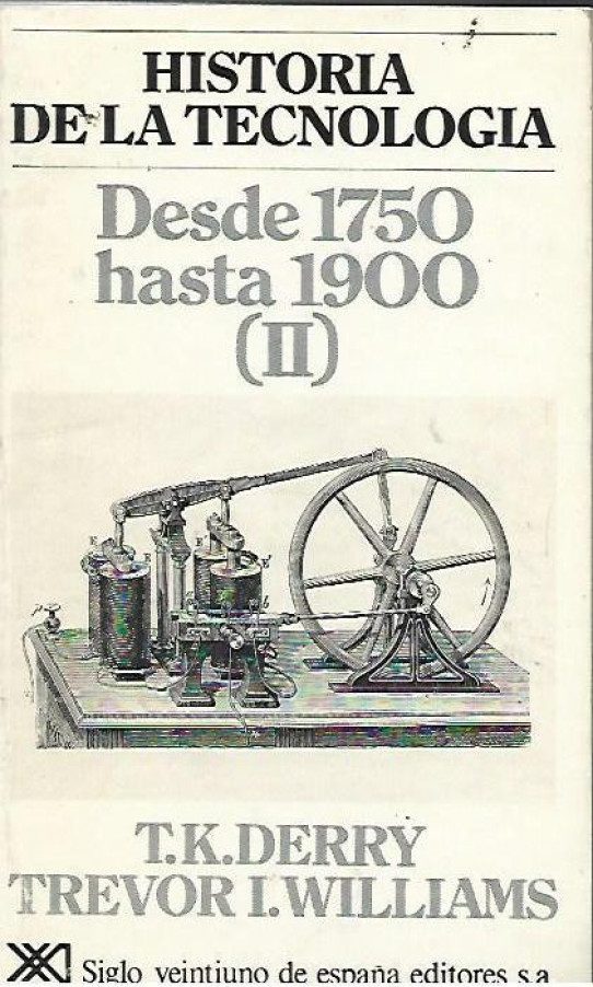 HISTORIA DE LA TECNOLOGIA Volumen3 (II)  Desde 1750 hasta 1900