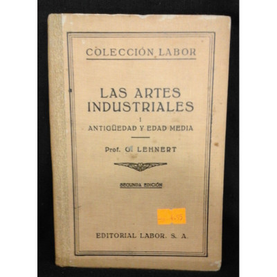 Historia de las artes industriales / George Lehnert