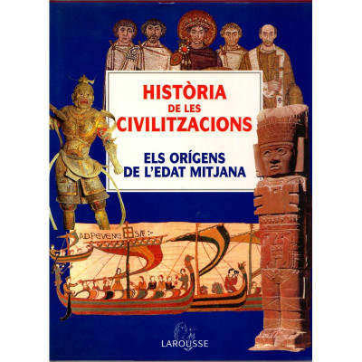Història de les civilitzacions Els orígens de l'Edat Mitjana V.3