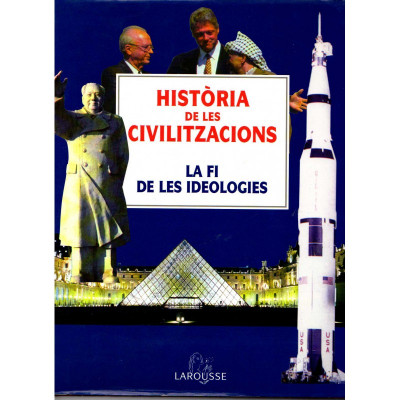 Història de les civilitzacions La fi de les ideologies V. 10